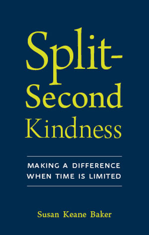 Split Second Kindness – Making a Difference When Time is Limited